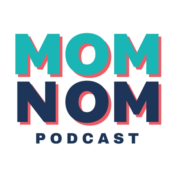 Mom Nom Podcast cover artwork